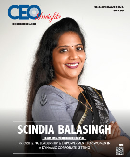 Scindia Balasingh: Prioritizing Leadership & Empowerment For Women In A Dynamic Corporate Setting